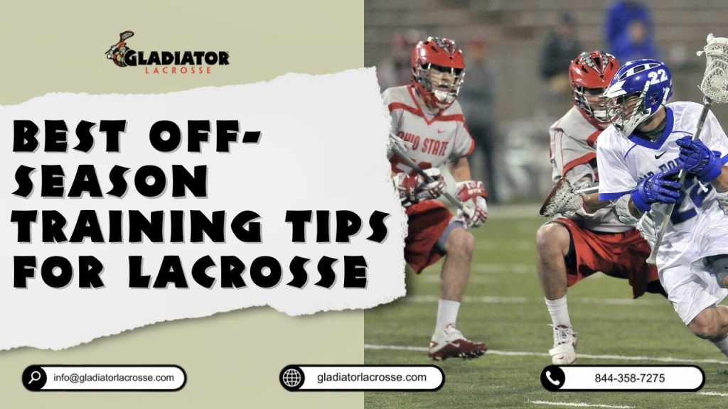 Best Off-Season Training Tips for Lacrosse: Off-season is the perfect time to work on your fitness. Focus on conditioning and skill-building exercises. Return to the field stronger and better prepared.